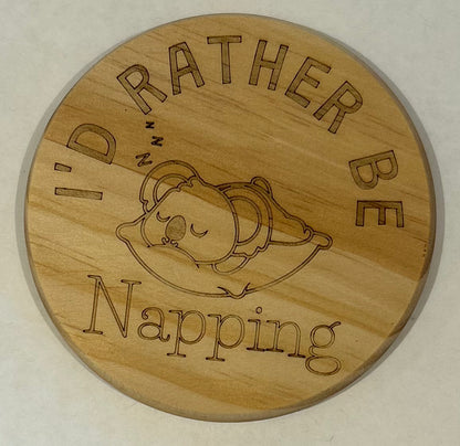 I'd Rather Be.... Coaster